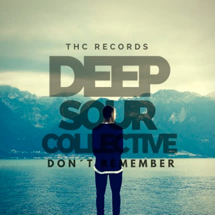 DEEP SOUR COLLECTIVE: Don´t Remember