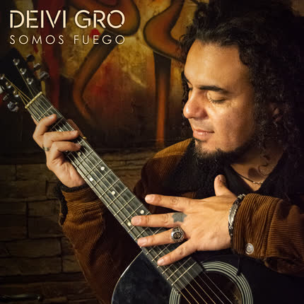 DEIVI GRO: Somos Fuego