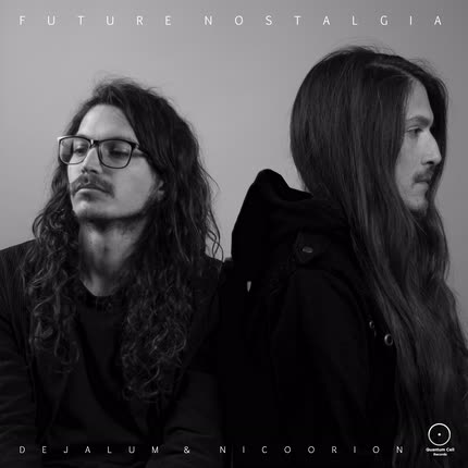 DEJALUM & NICOORION: Future Nostalgia