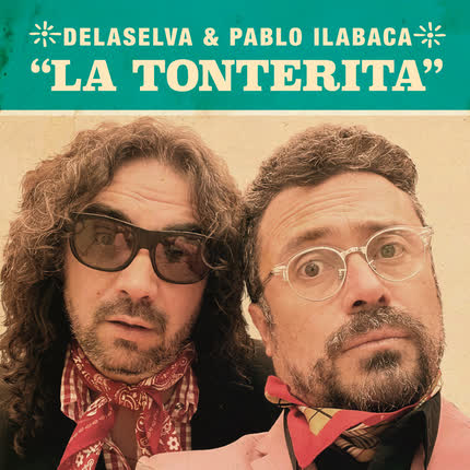 DELASELVA & PABLO ILABACA: La Tonterita