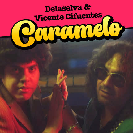 DELASELVA & VICENTE CIFUENTES: Caramelo