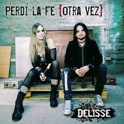 DELISSE: Perdí la Fe (Otra Vez)