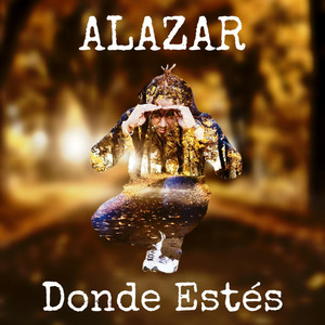 ALAZAR: Donde Estés