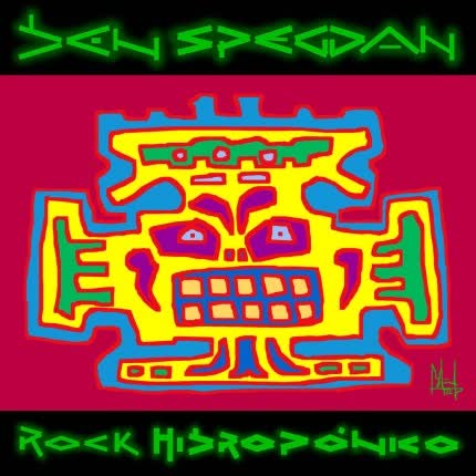 DEN SPEGGAN: Rock Hidropónico