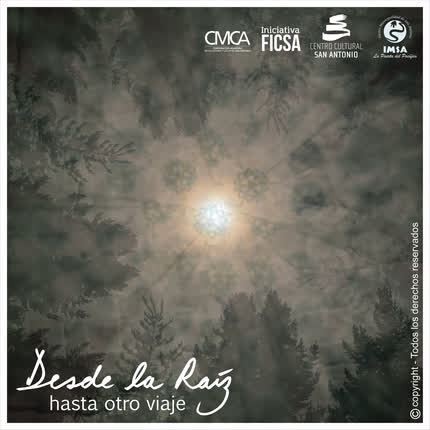 DESDE LA RAIZ: Hasta Otro Viaje