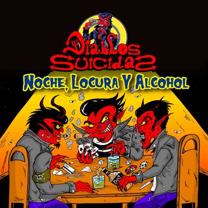 DIABLOS SUICIDAS: Noche, Locura y Alcohol