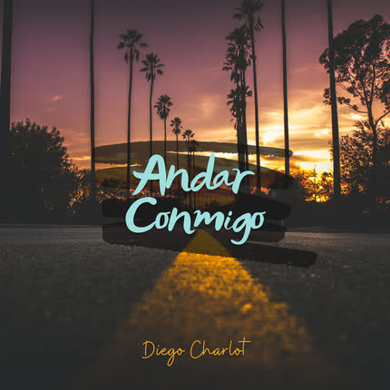 DIEGO CHARLOT: Andar Conmigo