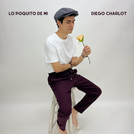 DIEGO CHARLOT: Lo Poquito de Mi