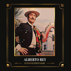 ALBERTO REY: Clásicos Esenciales