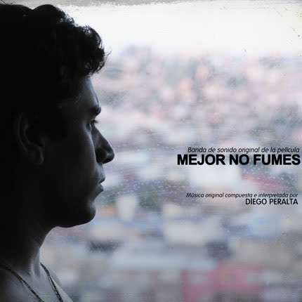 DIEGO PERALTA: Mejor no Fumes