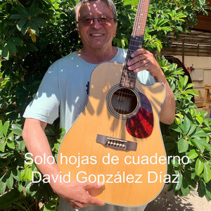 DAVID GONZALEZ DIAZ: Solo hojas de cuaderno