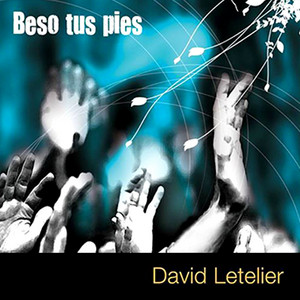 DAVID LETELIER: Beso Tus Pies