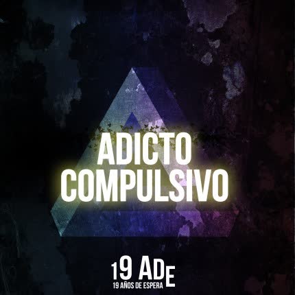 19 AÑOS DE ESPERA: Adicto Compulsivo