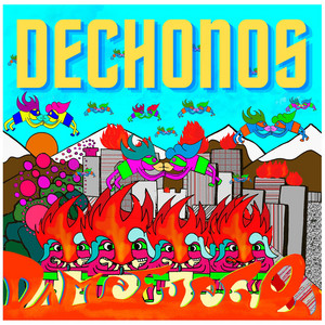 DECHONOS: Dame Fuego