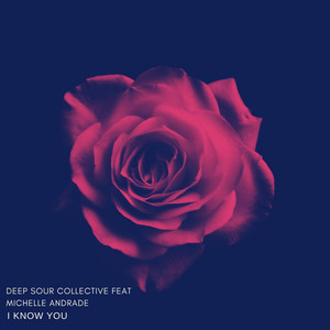 DEEP SOUR COLLECTIVE: I Know You