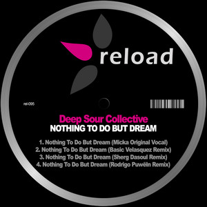 DEEP SOUR COLLECTIVE: Nothing To Do But Dream