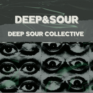 DEEP SOUR COLLECTIVE: Deep & Sour (Remastered 2024)