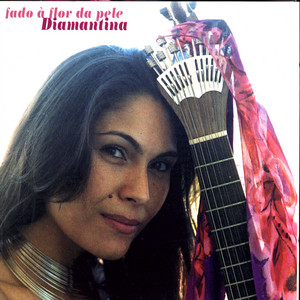 DIAMANTINA: Fado À Flor Da Pele