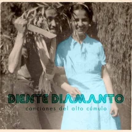 DIENTE DIAMANTO: Canciones del alto cúmulo