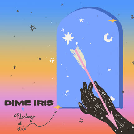 DIME IRIS: Flechazo Al Cielo