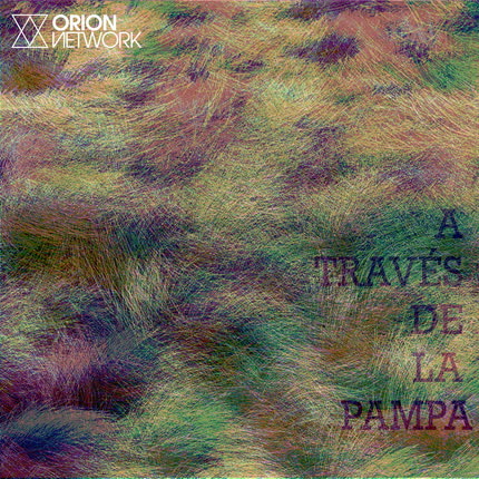 DISPERSIONES SONORAS: A través de la Pampa