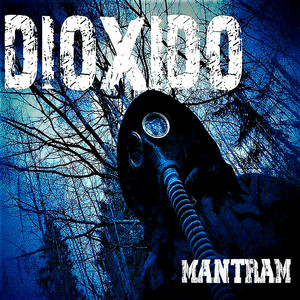 DIOXIDO: Mantram