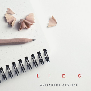 ALEJANDRO AGUIRRE: Lies