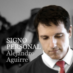 ALEJANDRO AGUIRRE: Signo Personal
