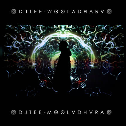 DJ TEE: Mooladhara