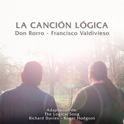 DON RORRO & FRANCISCO VALDIVIESO: La Canción Lógica