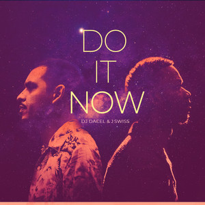 DJ DACEL: Do It Now