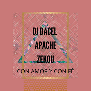 DJ DACEL: Con Amor y Con Fé