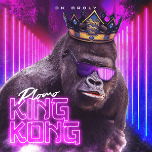 DK BROLY: Plomo King Kong