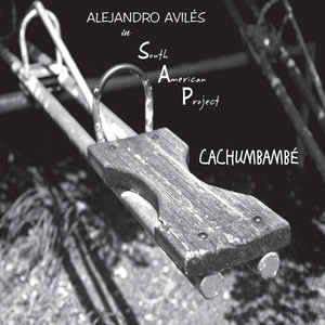 ALEJANDRO AVILES: Cachumbambe