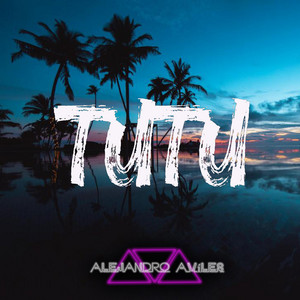ALEJANDRO AVILES: Tutu