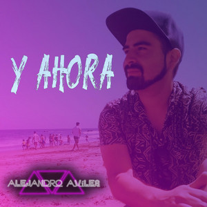 ALEJANDRO AVILES: Y ahora