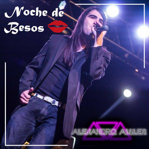 ALEJANDRO AVILES: Noche de Besos