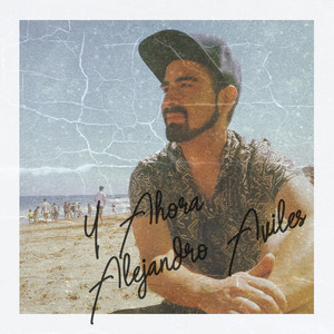 ALEJANDRO AVILES: Y Ahora (Versión Acústica)