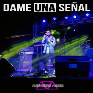 ALEJANDRO AVILES: Dame una señal