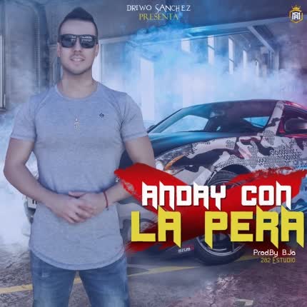 DRIWO SANCHEZ: Anday con la Pera