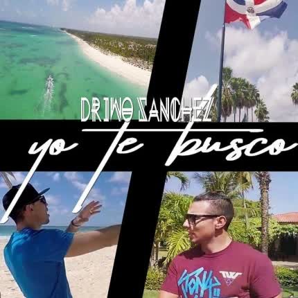 DRIWO SANCHEZ: Yo Te Busco