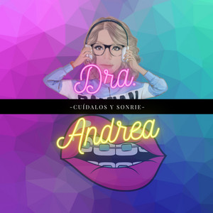 DRA. ANDREA: Cuidalos y Sonrie