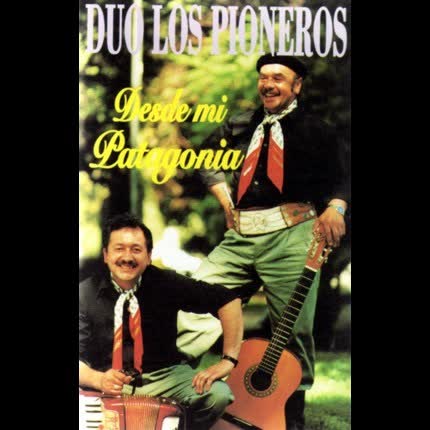 DUO LOS PIONEROS: Desde Mi Patagonia