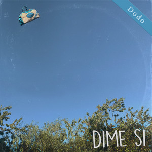 DODO: Dime Si
