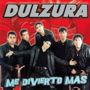 DULZURA: Me Divierto Más