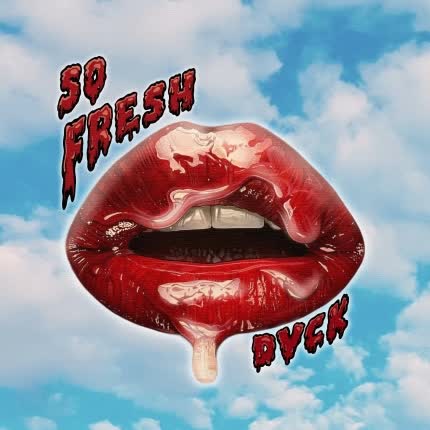 DVCK: So Fresh