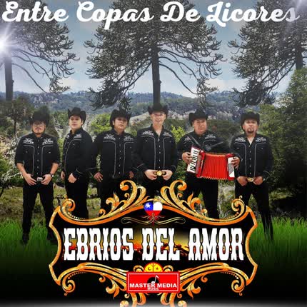 EBRIOS DEL AMOR: Entre Copas De Licores