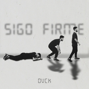 DVCK: Sigo Firme