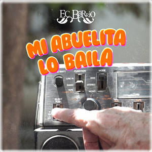 ECBARRIO: Mi Abuelita Lo Baila