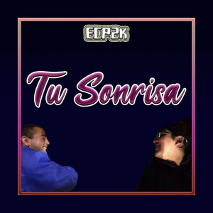 ECP2K: Tu Sonrisa